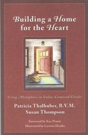 Building a Home for the Heart